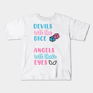 Cruel Summer (Devils Roll the Dice / Angels Roll Their Eyes) Kids T-Shirt